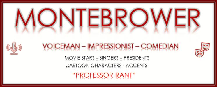 MONTE BROWER VOICEMAN IMPRESSIONIST COMEDIAN
